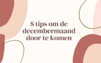 8 tips om de decembermaand door te komen! 