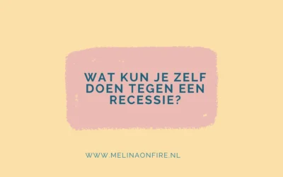 Wat kun je zelf doen tegen een recessie?