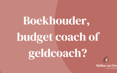 Budgetcoach, geld coach of een boekhouder? Welke heb jij nodig?