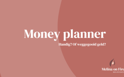 Money planner: Handig of weggegooid geld?