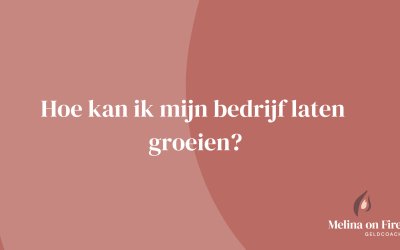 Hoe kan ik mijn bedrijf laten groeien?