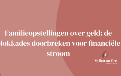 Familieopstelling over geld: de blokkades doorbreken voor financiële stroom