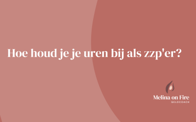 Hoe houd je je uren bij als zzp’er?