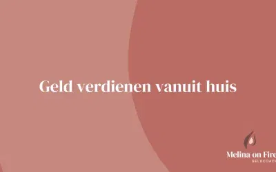 Geld verdienen vanuit huis: hoe dan?!