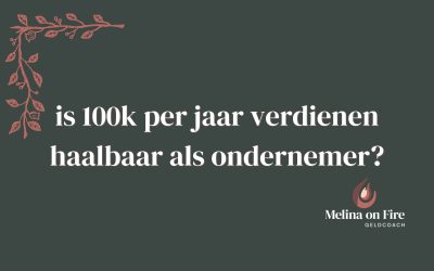is 100k per jaar verdienen haalbaar als ondernemer?
