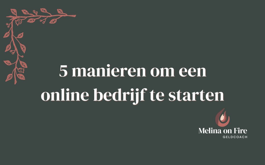 5 manieren om een online bedrijf te starten