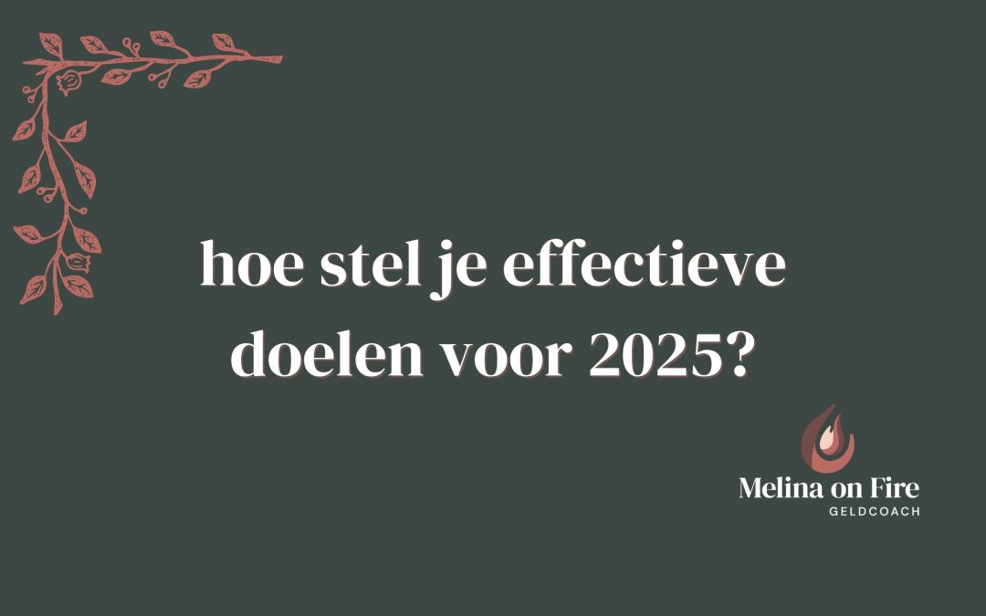hoe stel je effectieve doelen voor 2025?