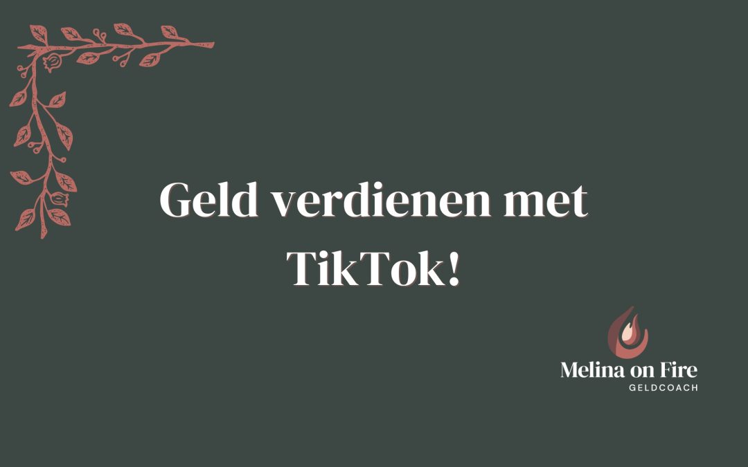 Geld verdienen met TikTok!