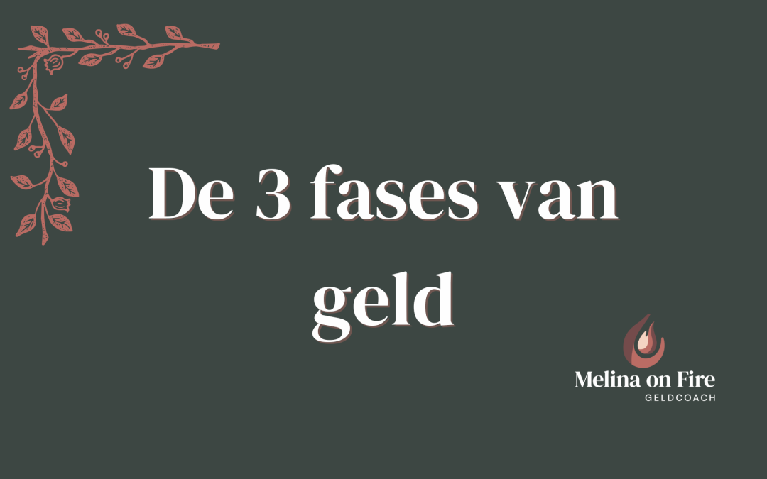 De 3 fases van geld: hoe breng je ze in balans voor financiële stabiliteit en vrijheid