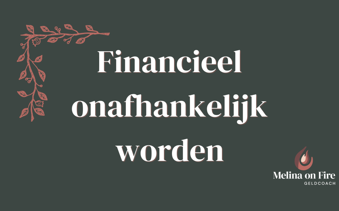 Financieel Onafhankelijk Worden: De Weg naar FIRE en Stoppen met Werken