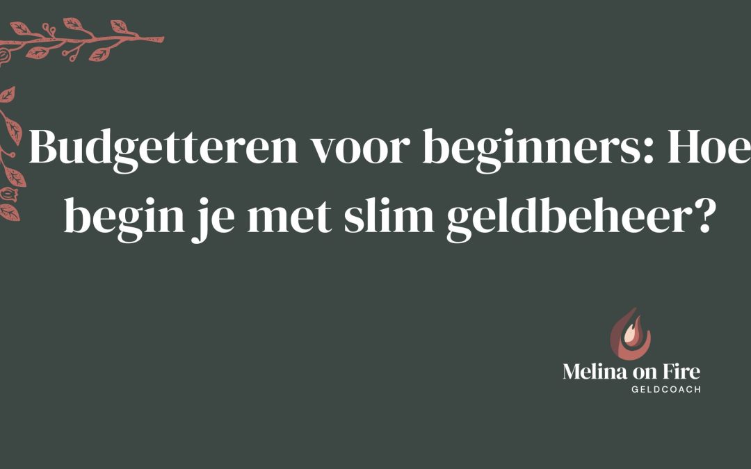 Hoe begin je met slim geldbeheer?