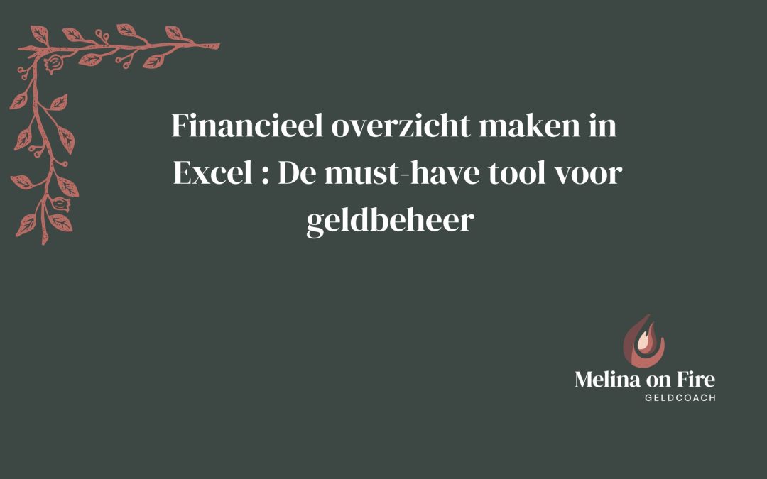 Financieel overzicht maken in Excel: Hoe je direct meer grip krijgt op je geld