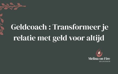 Geldcoach : Transformeer je relatie met geld voor altijd