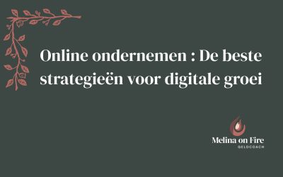 Online ondernemen : De beste strategieën voor digitale groei