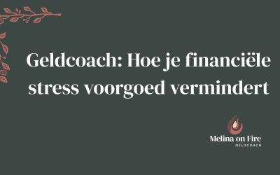 Geldcoach: Hoe je financiële stress voorgoed vermindert