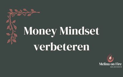 Money mindset verbeteren? 7 stappen die echt werken