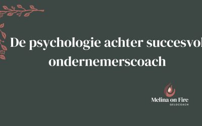 De psychologie achter succesvol ondernemerscoach