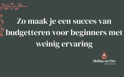 Zo maak je een succes van budgetteren voor beginners met weinig ervaring