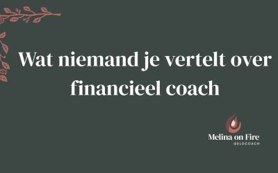 Wat niemand je vertelt over Financiële coach