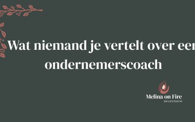 Wat niemand je vertelt over een ondernemerscoach
