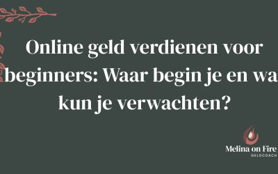Online geld verdienen voor beginners: Waar begin je en wat kun je verwachten?