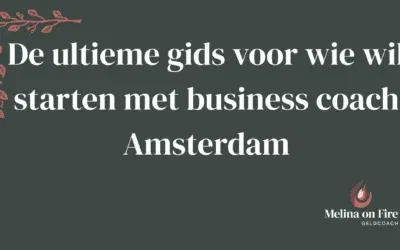 De ultieme gids voor wie wil starten met business coach Amsterdam