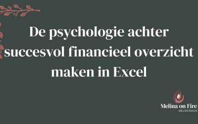 De psychologie achter succesvol financieel overzicht maken in Excel