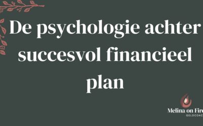 De psychologie achter succesvol financieel plan