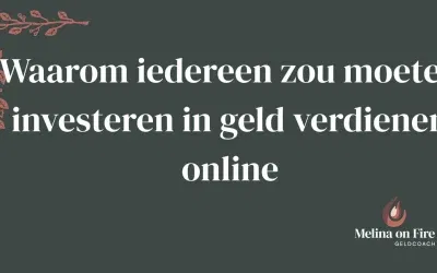 Waarom iedereen zou moeten investeren in geld verdienen online