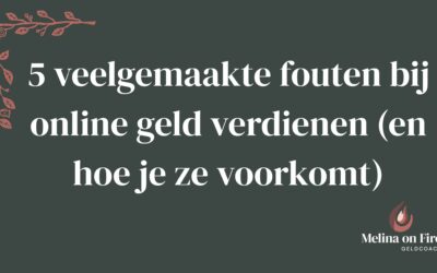 5 veelgemaakte fouten bij online geld verdienen (en hoe je ze voorkomt)