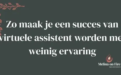 Zo maak je een succes van virtuele assistent worden met weinig ervaring