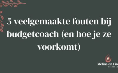 5 veelgemaakte fouten bij budgetcoach (en hoe je ze voorkomt)