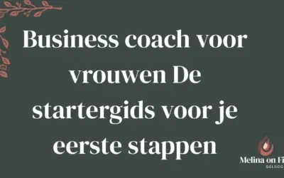 Business coach voor vrouwen De startergids voor je eerste stappen
