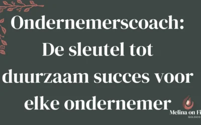Ondernemerscoach: De sleutel tot duurzaam succes voor elke ondernemer