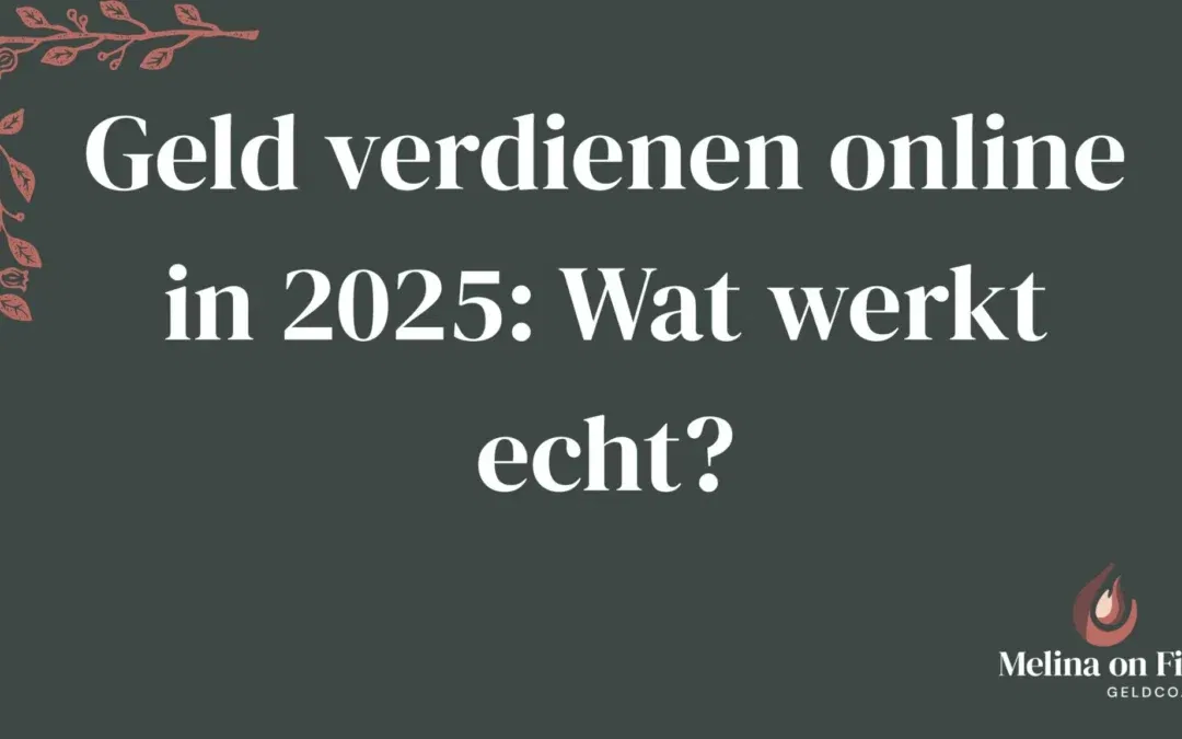 Geld verdienen online in 2025: Wat werkt echt?