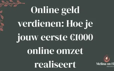 Online geld verdienen: Hoe je jouw eerste €1000 online omzet realiseert