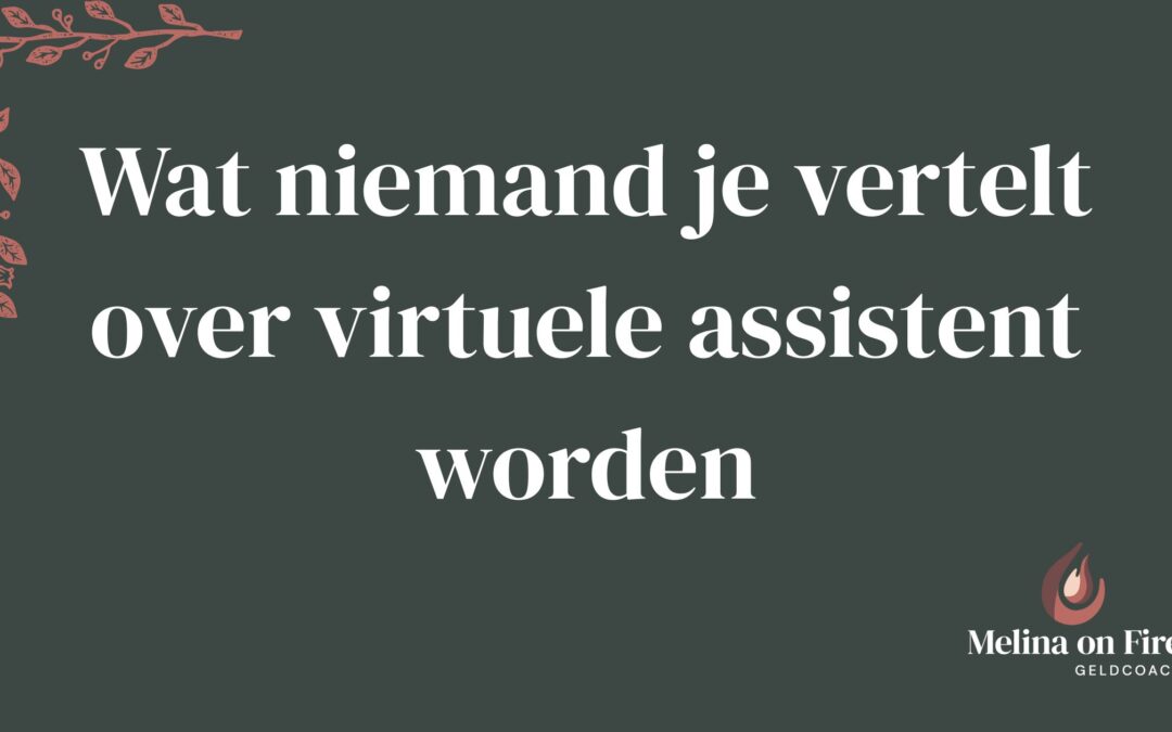 Wat niemand je vertelt over virtuele assistent worden
