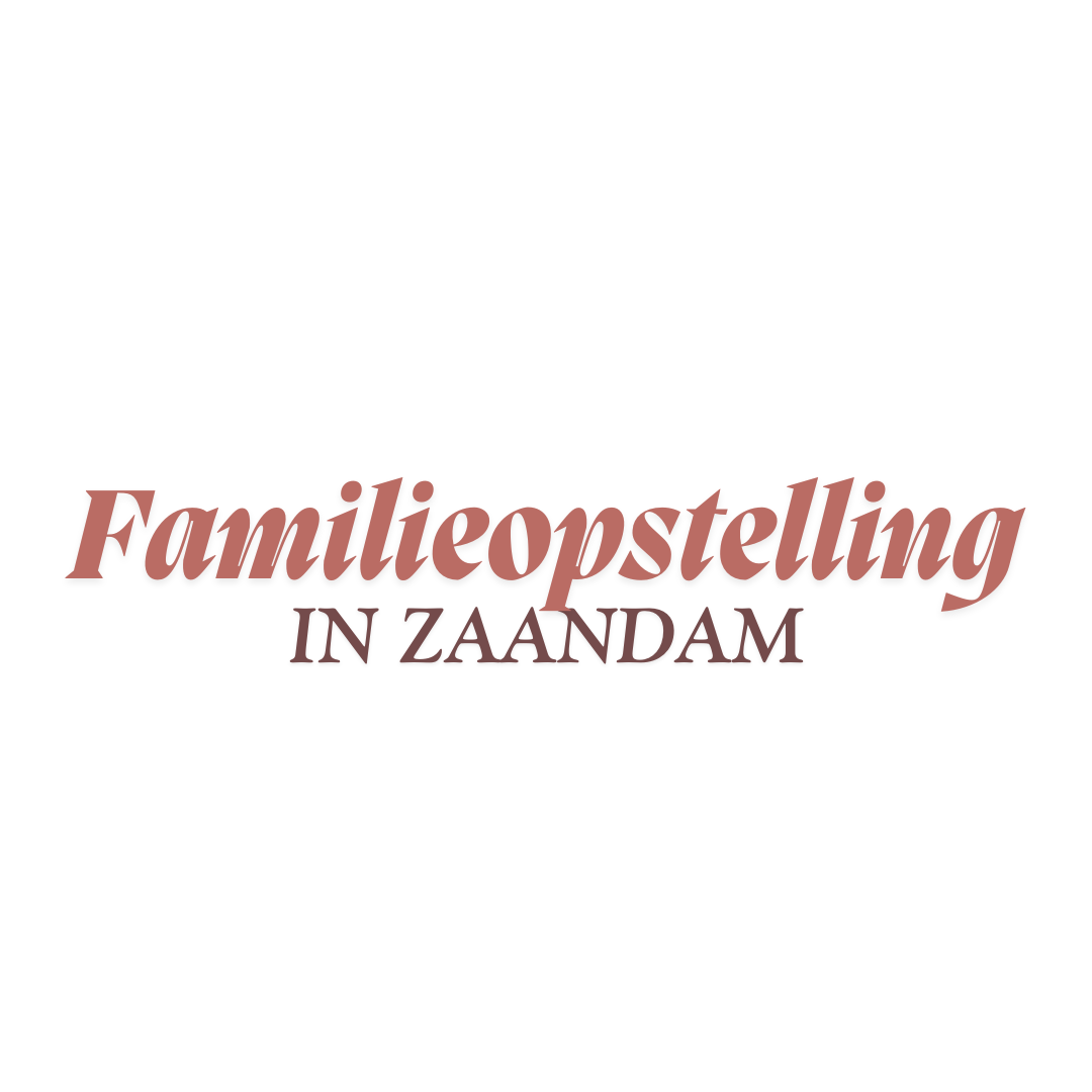 Familieopstellingen in Zaandam