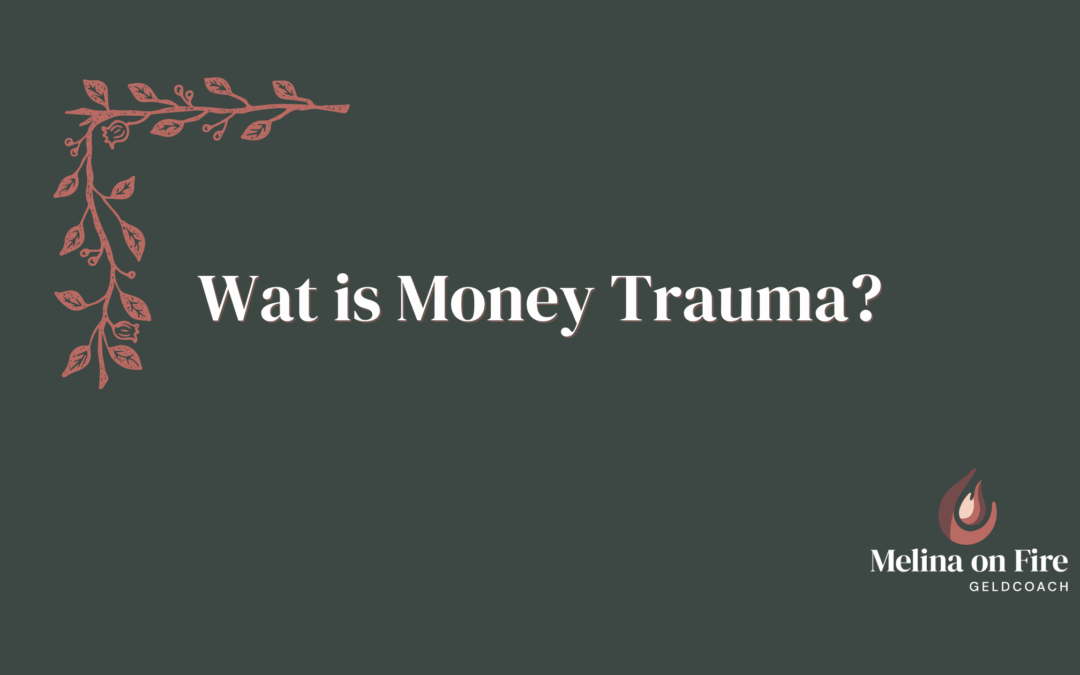Wat is Money Trauma?