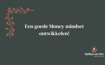 Money mindset ontwikkelen: 5 tips die echt helpen!