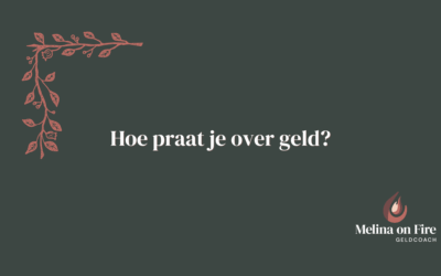 Hoe praat je over geld? Praktische tips voor open en gezonde gesprekken