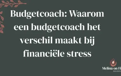 Budgetcoach: Waarom een budgetcoach het verschil maakt bij financiële stress