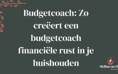 Budgetcoach: Zo creëert een budgetcoach financiële rust in je huishouden