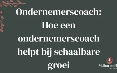 Ondernemerscoach: Hoe een ondernemerscoach helpt bij schaalbare groei