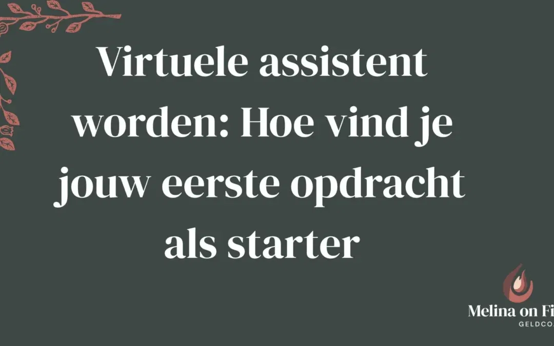 Donkergroene achtergrond met tekst over virtuele assistent worden en het vinden van eerste opdrachten.