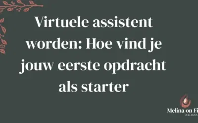Virtuele assistent worden: Hoe vind je jouw eerste opdracht als starter