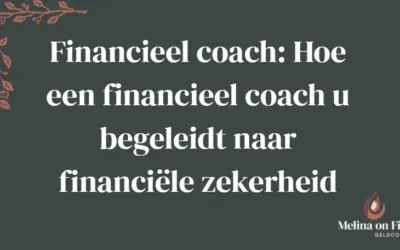 Financieel coach: Hoe een financieel coach u begeleidt naar financiële zekerheid