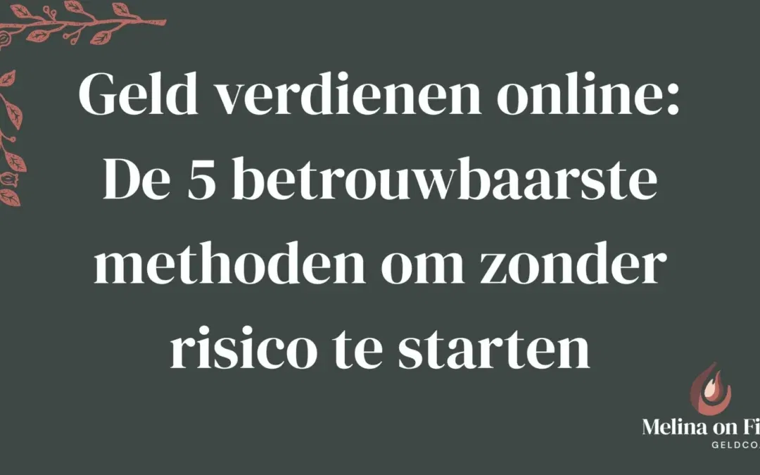 Geld verdienen online: De 5 betrouwbaarste methoden om zonder risico te starten