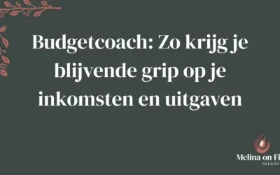 Budgetcoach: Zo krijg je blijvende grip op je inkomsten en uitgaven