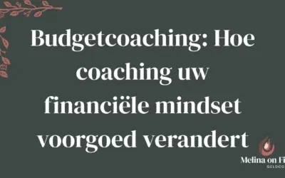 Budgetcoaching: Hoe coaching uw financiële mindset voorgoed verandert